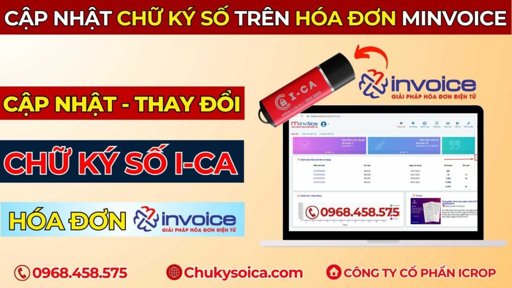 Cập nhật, Thay đổi Chữ Ký Số I-CA trên phần mềm Hóa Đơn Minvoice